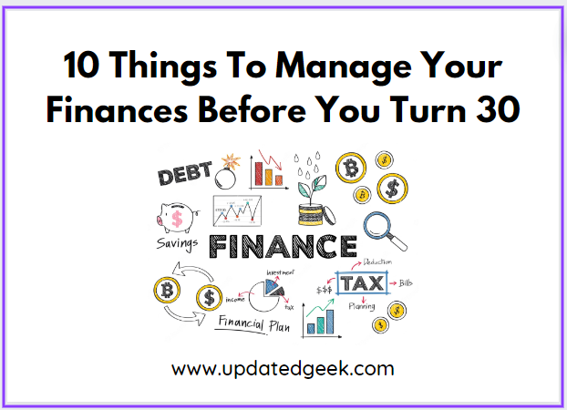 10 Things To Manage Your Finances Before You Turn 30