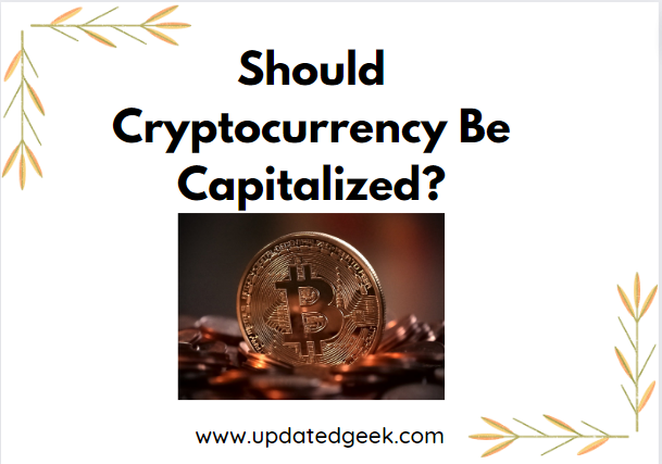 Should Cryptocurrency Be Capitalized?