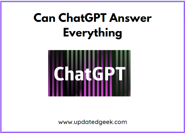 Can ChatGPT Answer Everything?