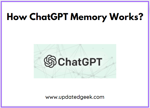 How ChatGPT Memory Works?