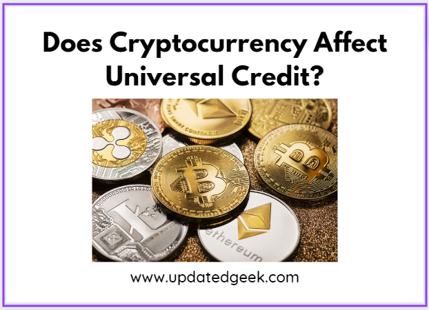 Does Cryptocurrency Affect Universal Credit?