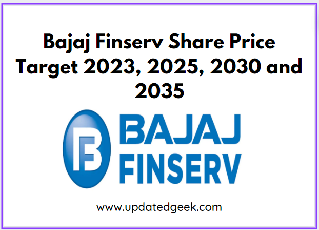 (Technical Analysis) Bajaj Finserv Share Price Target 2023, 2025, 2030, 2035, and 2040