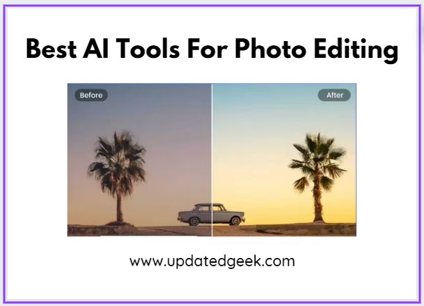 Best AI Tools For Photo Editing