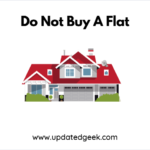 Do Not Buy A Flat