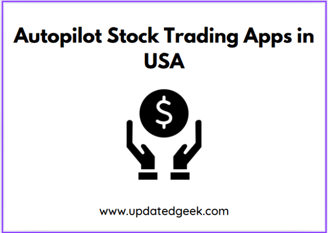 Top 5 Autopilot Stock Trading Apps in USA