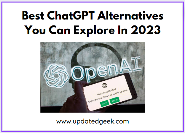 Best ChatGPT Alternatives You Can Explore