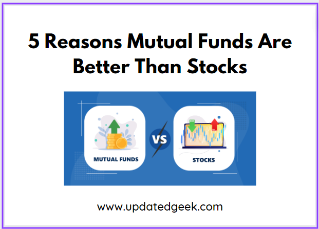 5 Reasons Mutual Funds Are Better Than Stocks