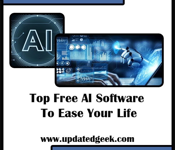 Top Free AI Software To Ease Your Life